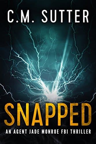 Snapped: An Agent Jade Monroe FBI Thriller Book 1